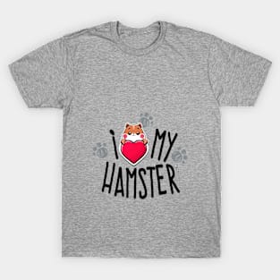 I Love My Hamster T-Shirt